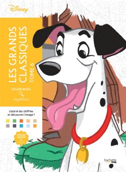 COLORIAGES MYSTÈRES DISNEY - LES GRANDS CLASSIQUES TOME 6 (LIVRE DE COLORIAGE PAR NUMÉROS)
